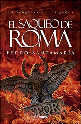 okumak El saqueo de Roma: La venganza de los godos (Histórica)