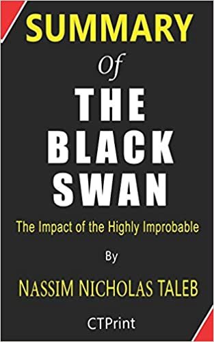 okumak Summary of The Black Swan By Nassim Nicholas Taleb - The Impact of the Highly Improbable