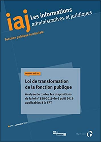 okumak Loi de transformation de la fonction publique - n°spécial (Infos administ. et juridiques)