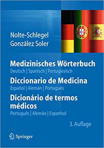 okumak Medizinisches Worterbuch/Diccionario de Medicina/Dicionario de termos medicos : Deutsch - Spanisch - Portugiesisch/Espanol - Aleman - Portugues/Portugues - Alemao - Espanhol