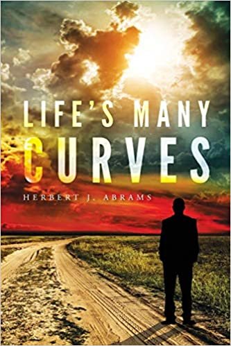 okumak Life&#39;s Many Curves: A Memoir of the Army, Love and Divorce, and Finding Happiness Along Every Step of Life&#39;s Journey