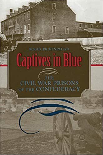 okumak Captives in Blue: The Civil War Prisons of the Confederacy