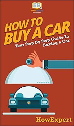 okumak How To Buy a Car: Your Step By Step Guide In Buying a Car