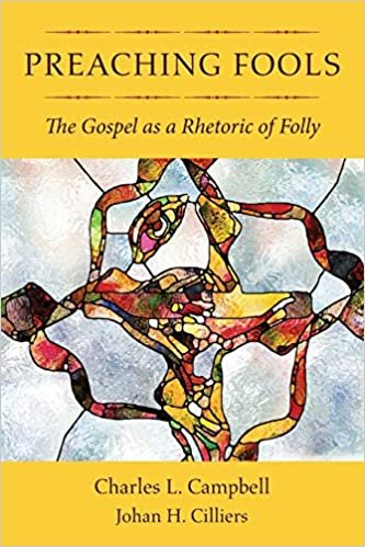 okumak Preaching Fools: The Gospel As a Rhetoric of Folly