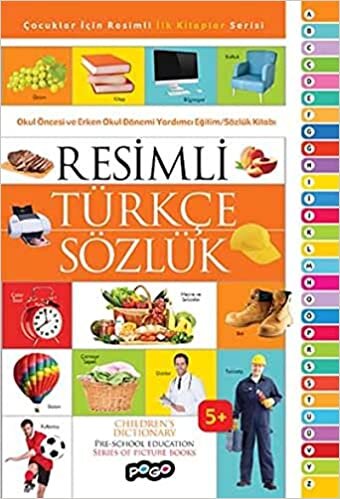 okumak Resimli Türkçe Sözlük: Çocuklar İçin Resimli İlk Kitaplar Serisi