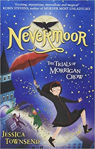 okumak Nevermoor: Nevermoor: The Trials of Morrigan Crow Book 1