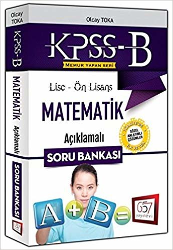 okumak KPSS-B Lise Ön Lisans Matematik Açıklamalı Soru Bankası