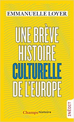 okumak Une breve histoire culturelle de l&#39;Europe (Champs histoire)