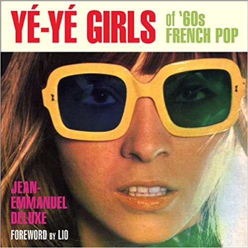 okumak Ye-ye Girls : Of &#39;60s French Pop
