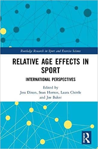 okumak Relative Age Effects in Sport: International Perspectives (Routledge Research in Sport and Exercise Science)
