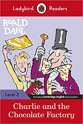 okumak Ladybird Readers Level 3 - Roald Dahl: Charlie and the Chocolate Factory (ELT Graded Reader)
