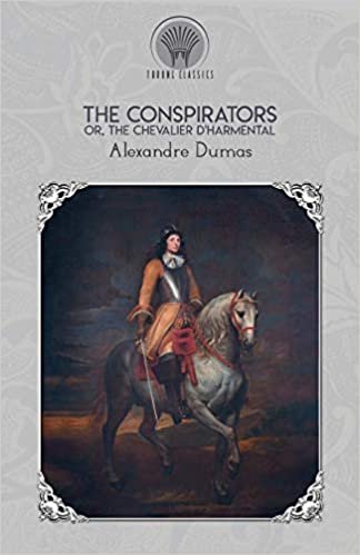 okumak The Conspirators, Or, the Chevalier d&#39;Harmental