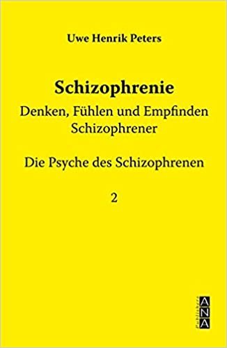 okumak Peters, U: Schizophrenie - Denken, Fühlen und Empfinden