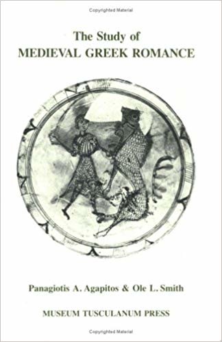 okumak The Study of Medieval Greek Romance : A Reassessment of Recent Work : v. 33
