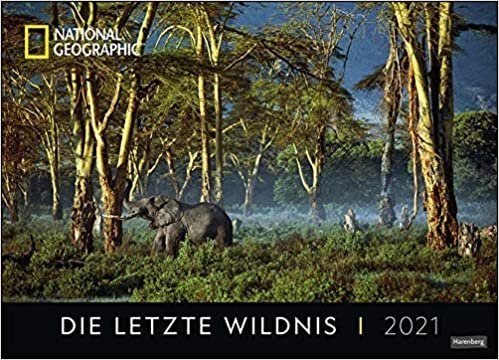 okumak Die letzte Wildnis Edition National Geographic Kalender 2021