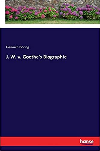 okumak J. W. v. Goethe&#39;s Biographie