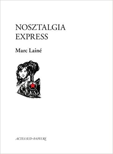 okumak Nosztalgia Express (Actes Sud-Papiers)