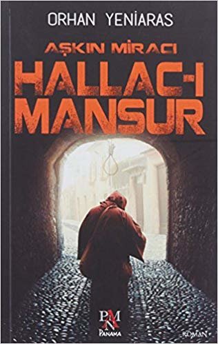 okumak Aşkın Miracı Hallac-ı Mansur