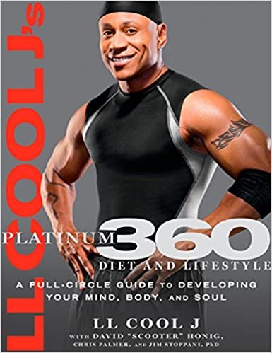 okumak LL Cool J&#39;s Platinum 360 Diet and Lifestyle: A Full-Circle Guide to Developing Your Mind, Body, and Soul [Hardcover] LL COOL J; Dave Honig; Chris Palmer and Jim Stoppani