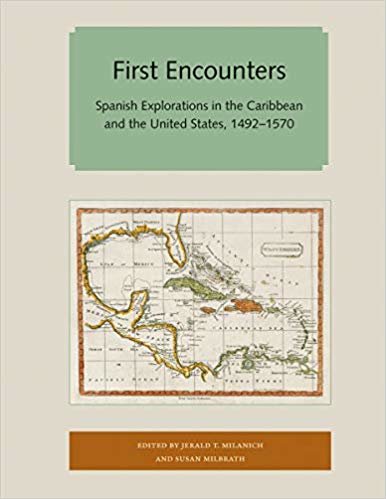 okumak First Encounters : Spanish Explorations in the Caribbean and the United States, 1492-1570