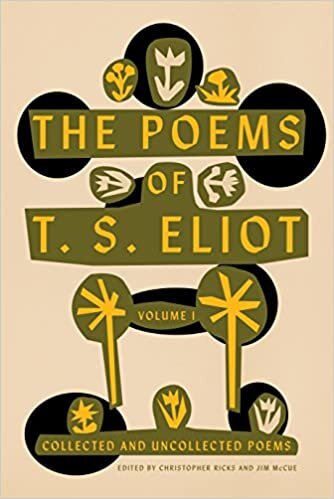 okumak The Poems of T. S. Eliot: Volume I: Collected and Uncollected Poems