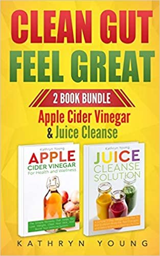 okumak Clean Gut Feel Great: Apple Cider Vinegar &amp; Juice Cleanse