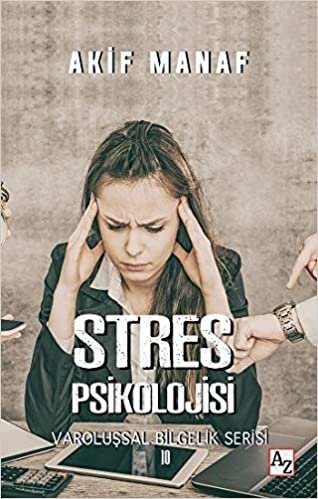 okumak Stres Psikolojisi - Varoluşsal Bilgelik Serisi 10