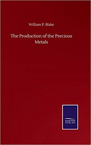 okumak The Production of the Precious Metals
