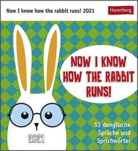 okumak Now I know how the rabbit runs - Kalender 2021: 53 denglische Sprüche und Sprichwörter