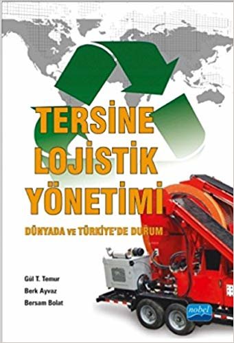 okumak Tersine Lojistik Yönetimi - Dünyada ve Türkiye’de Durum
