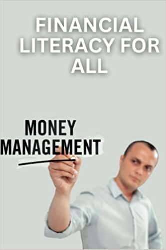 Financial Literacy for All: A Guide to Managing Money and Building Wealth تحميل