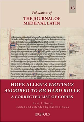 okumak Hope Allen&#39;s Writings Ascribed to Richard Rolle: A Corrected List of Copies (Publications of the Journal of Medieval Latin)