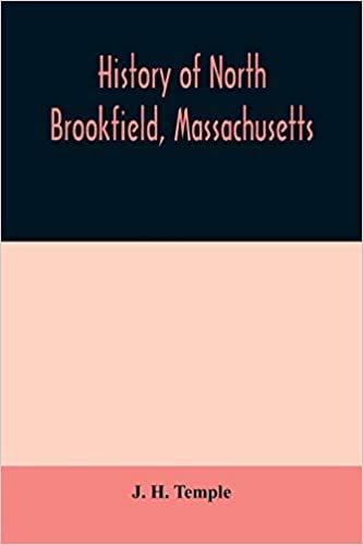 okumak History of North Brookfield, Massachusetts. Preceded by an account of old Quabaug, Indian and English occupation, 1647-1676; Brookfield records, 1686-1783