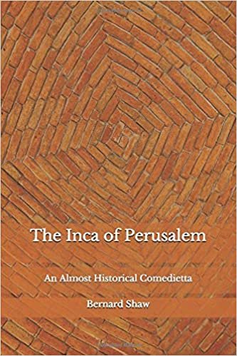okumak The Inca of Perusalem: An Almost Historical Comedietta