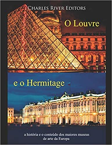 okumak O Louvre e o Hermitage: a história e o conteúdo dos maiores museus de arte da Europa