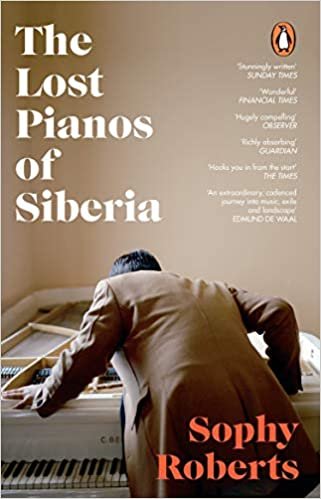 okumak The Lost Pianos of Siberia: A Sunday Times Book of 2020