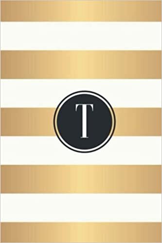 okumak T: White and Gold Stripes / Black Monogram Initial &quot;T&quot; Notebook: (6 x 9) Diary, 90 Lined Pages, Smooth Glossy Cover