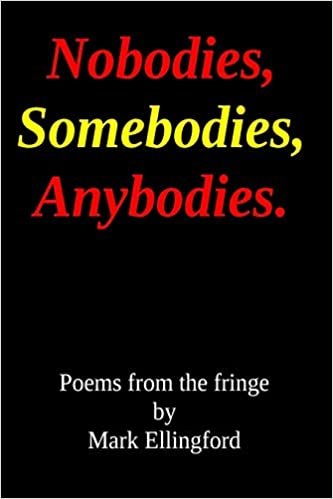 okumak Nobodies, Somebodies, Anybodies: Poems from the fringe