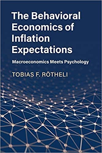 okumak The Behavioral Economics of Inflation Expectations: Macroeconomics Meets Psychology
