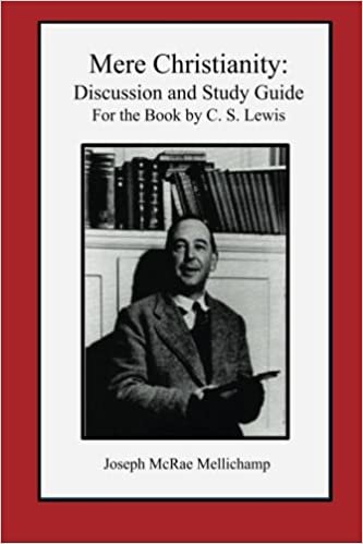 okumak Mere Christianity: Discussion and Study Guide for the Book by C. S. Lewis