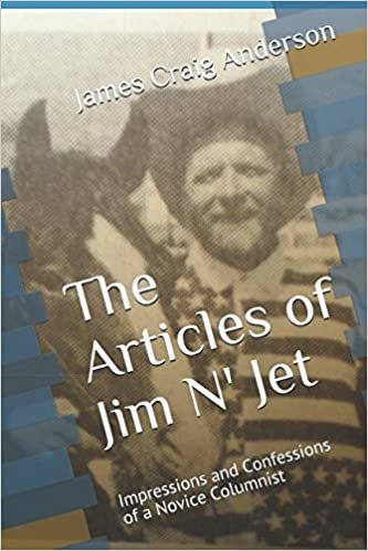 okumak The Articles of Jim N&#39; Jet: Impressions and Confessions of a Novice Columnist