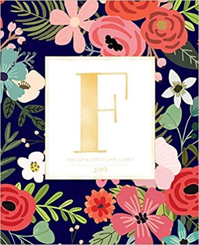 okumak Weekly &amp; Monthly Planner 2019: Navy Florals with Red and Colorful Flowers and Gold Monogram Letter F (7.5 x 9.25”) Vertical AT A GLANCE Personalized Planner for Women Moms Girls and School