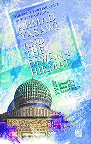 okumak Ahmad Yasawi And The Diwan-ı Hikmat: The Fırst Turkısh Voıce In Sufi Tradıtıon