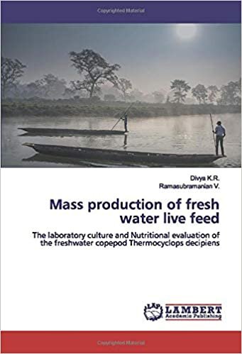 okumak Mass production of fresh water live feed: The laboratory culture and Nutritional evaluation of the freshwater copepod Thermocyclops decipiens