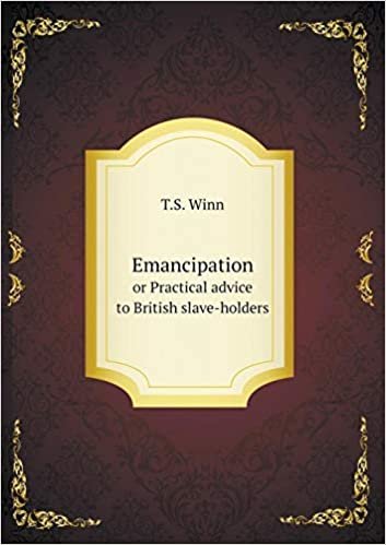 okumak Emancipation or Practical Advice to British Slave-Holders