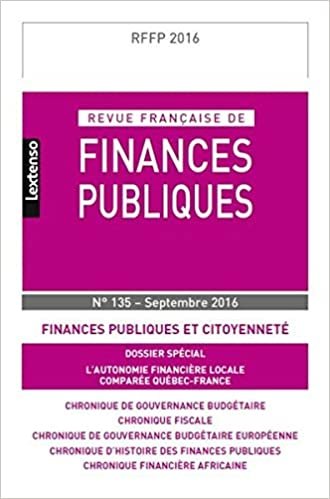 okumak REVUE FRANÇAISE DE FINANCES PUBLIQUES N 135 - 2016: FINANCES PUBLIQUES ET CITOYENNETÉ, L&#39;AUTONOMIE FINANCIÈRE LOCALE COMPARÉE QUÉBEC (RFFP)