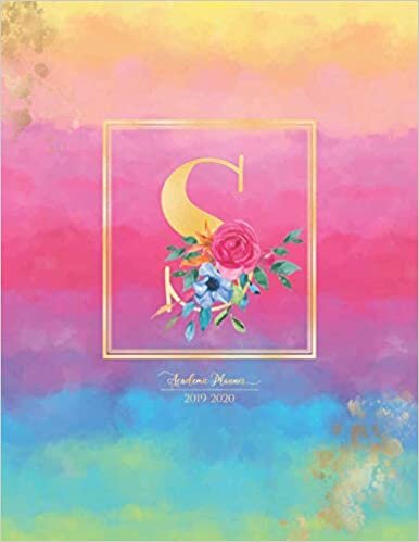 okumak Academic Planner 2019-2020: Rainbow Watercolor Colorful Gold Monogram Letter S with Bright Summer Flowers Academic Planner July 2019 - June 2020 for Students, Moms and Teachers (School and College)