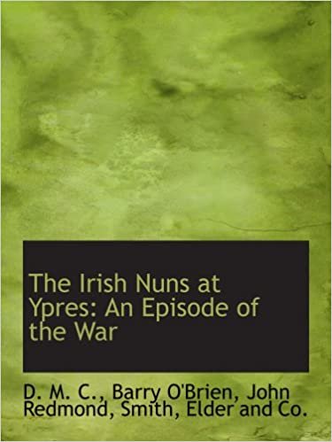 okumak The Irish Nuns at Ypres: An Episode of the War