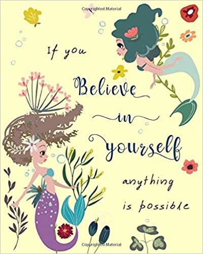 okumak If You Believe in Yourself, Anything Is Possible: 8x10 Large Print Password Notebook with A-Z Tabs | Big Book Size | Pretty Mermaid Floral Design Yellow