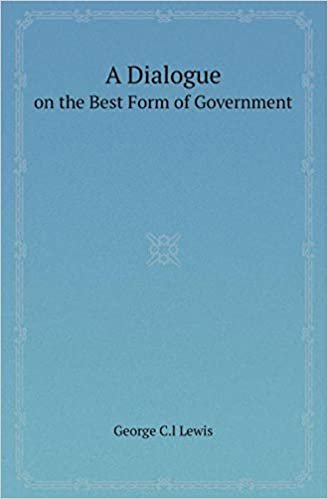 okumak A Dialogue on the Best Form of Government